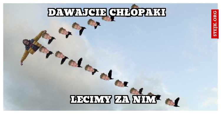 Dawajcie chłopaki