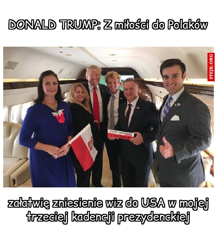 DONALD TRUMP: Z miłości do Polaków