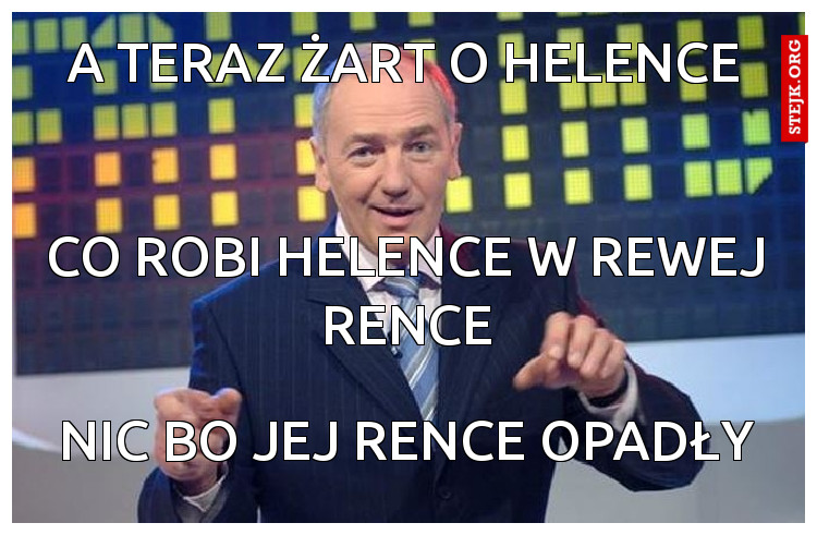 A teraz żart o Helence