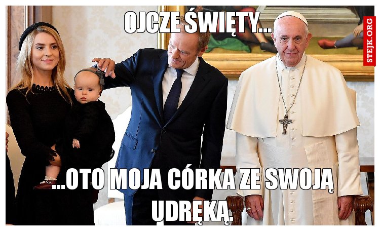 Ojcze Święty...