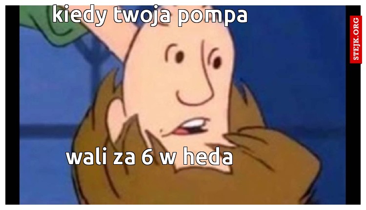 kiedy twoja pompa