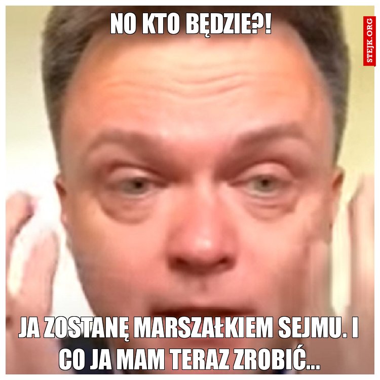 No kto będzie?!