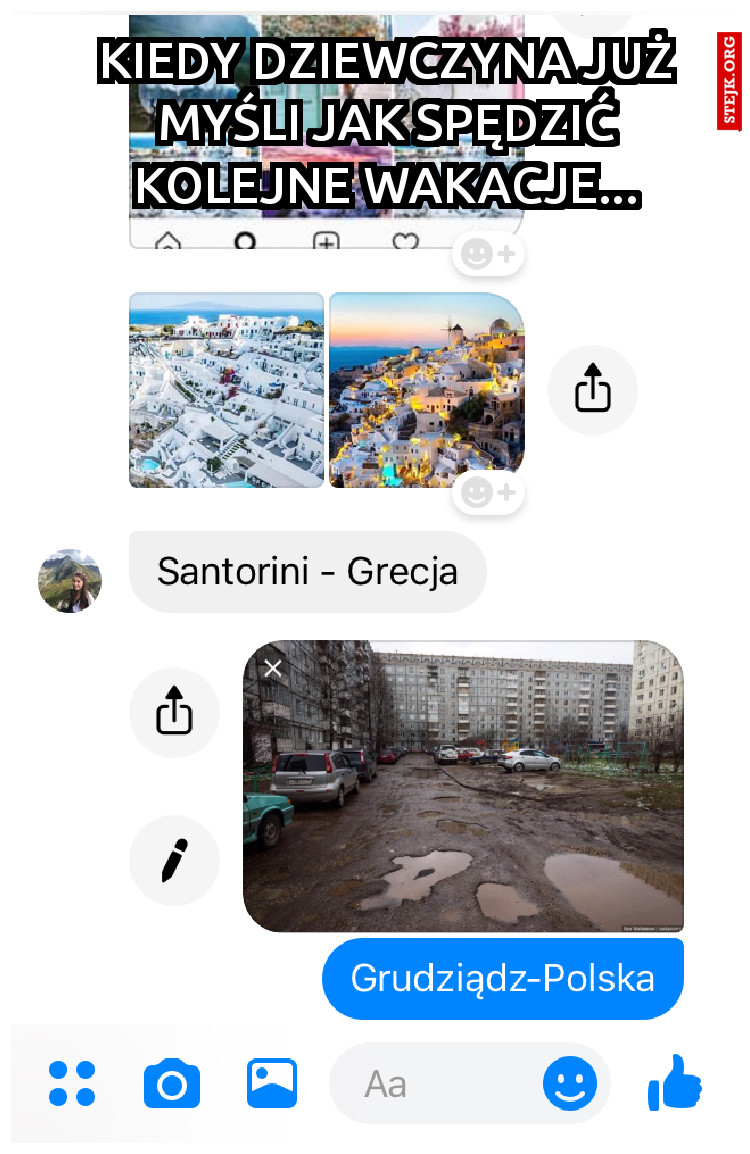 Kiedy dziewczyna już myśli jak spędzić kolejne wakacje...