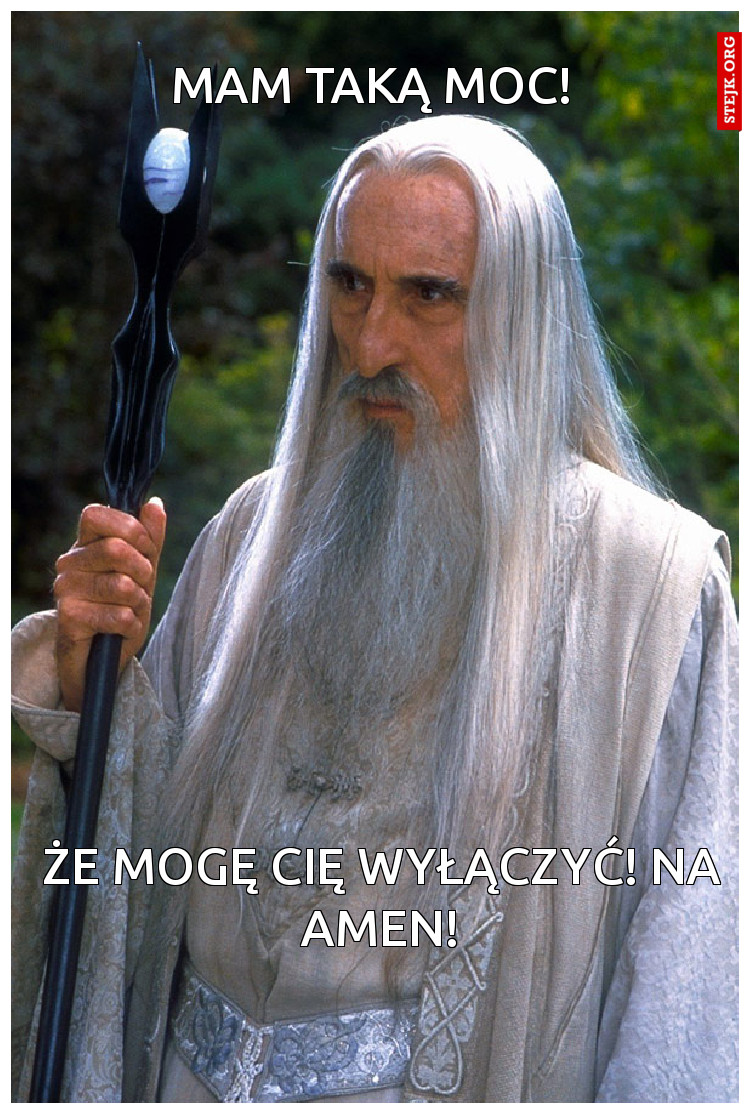 MAM TAKĄ MOC!