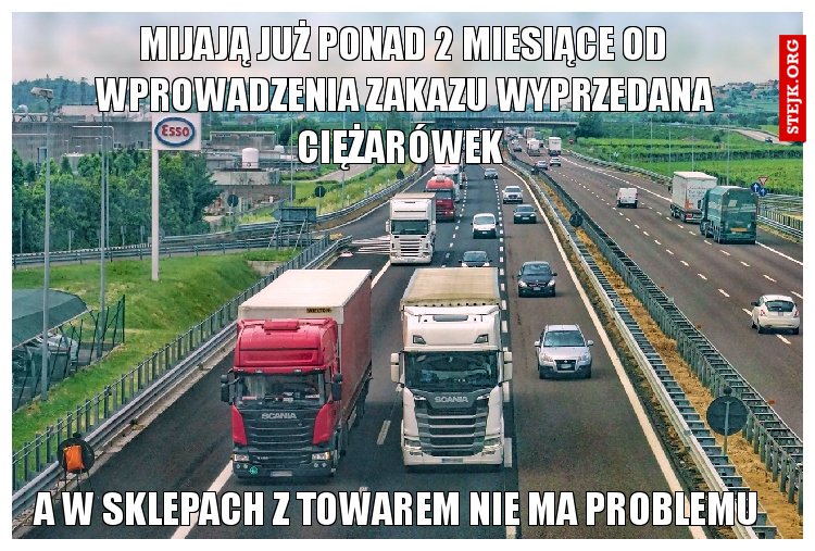 Mijają już ponad 2 miesiące od wprowadzenia zakazu wyprzedana ciężarówek 