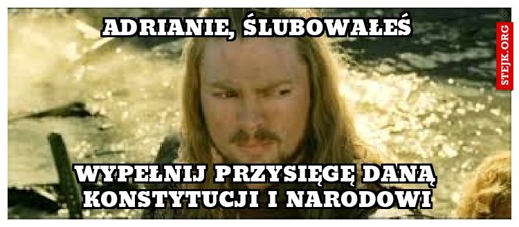 ADRIANIE, ŚLUBOWAŁEŚ
