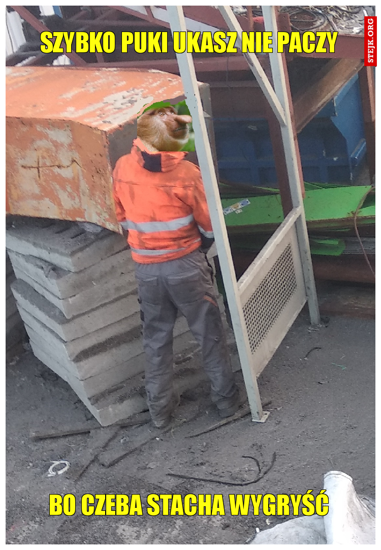 SZYBKO PUKI UKASZ NIE PACZY