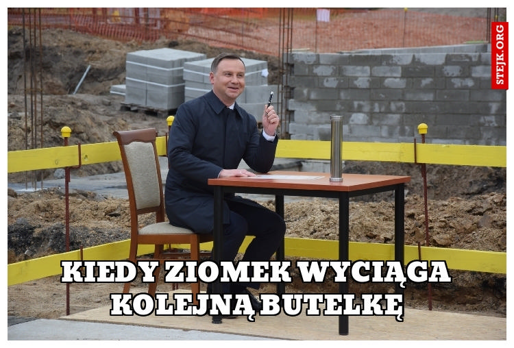Kiedy ziomek wyciąga kolejną butelkę