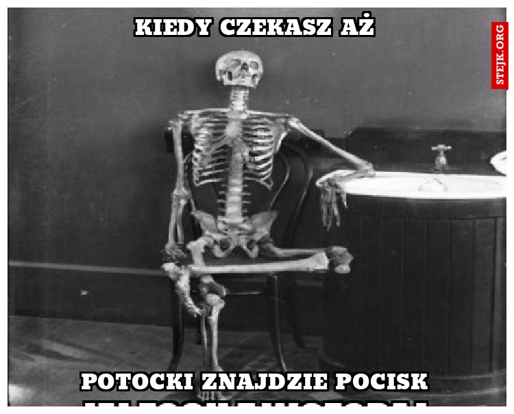 Kiedy czekasz aż