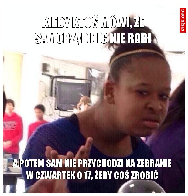 kiedy ktoś mówi, że samorząd nic nie robi