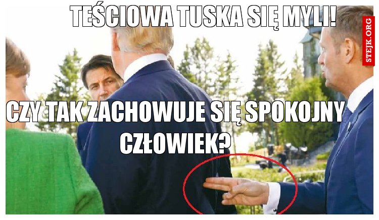 Teściowa Tuska się myli!