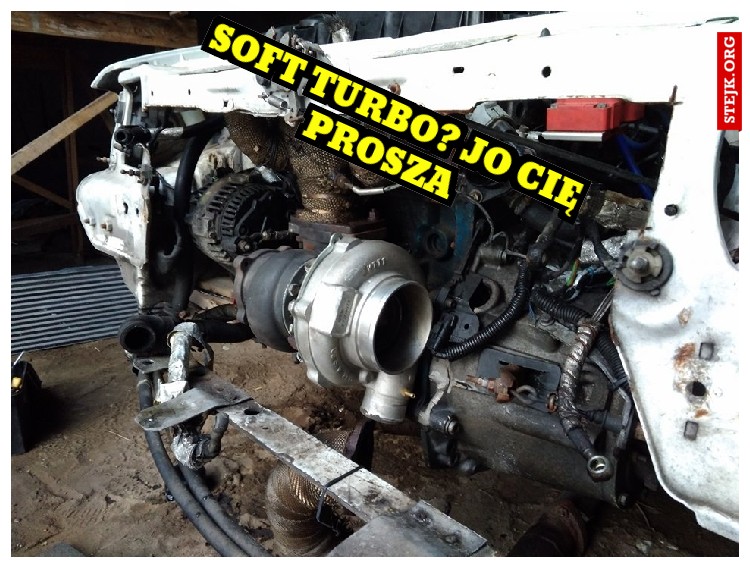 SOFT TURBO? JO CIĘ PROSZA