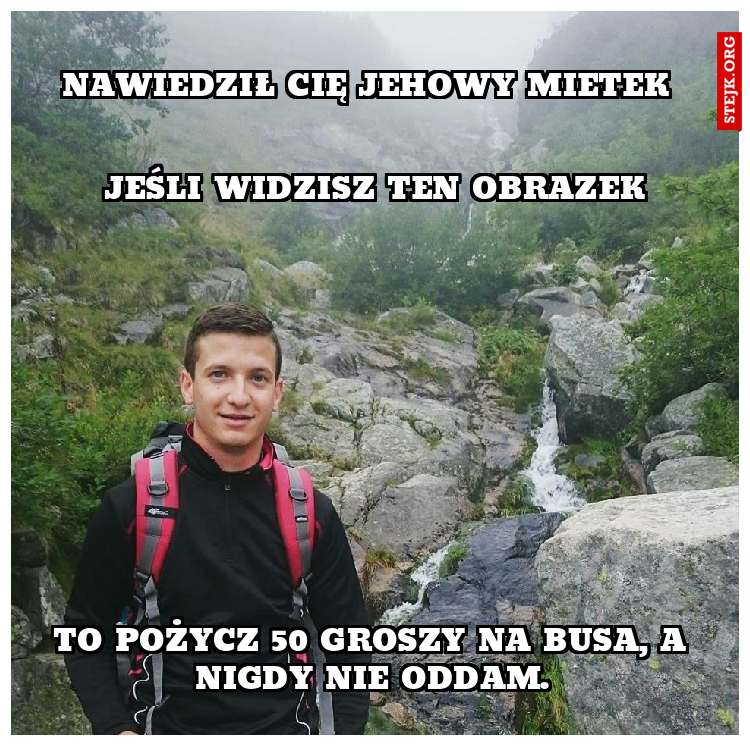 NAWIEDZIŁ CIĘ JEHOWY MIETEK 