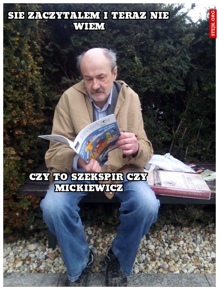 Sie zaczytalem i teraz nie wiem