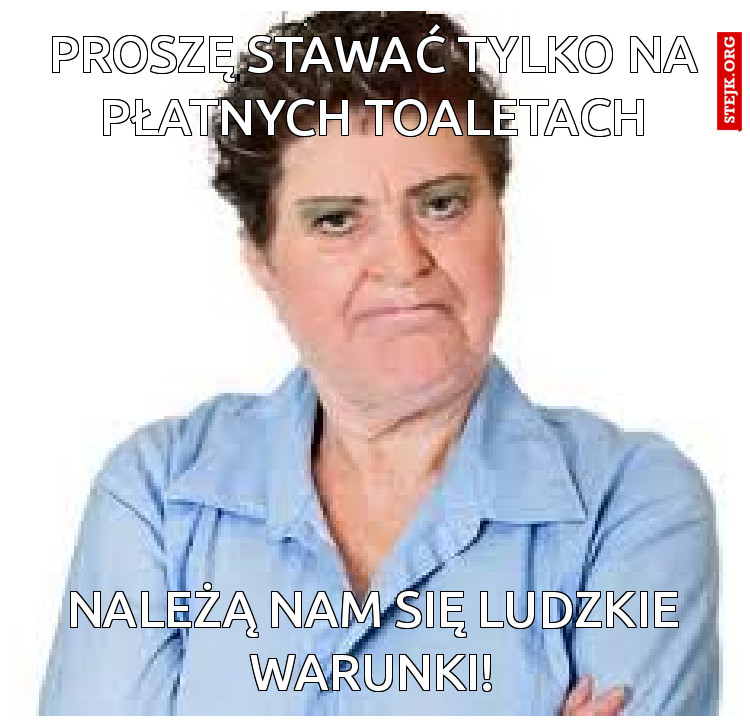 Proszę stawać tylko na płatnych toaletach