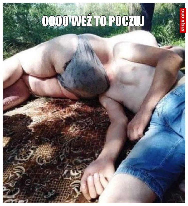 Oooo weź to poczuj