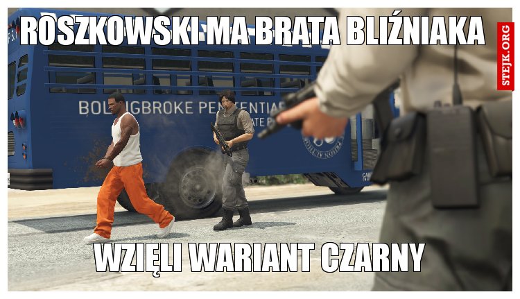 roszkowski ma brata bliźniaka