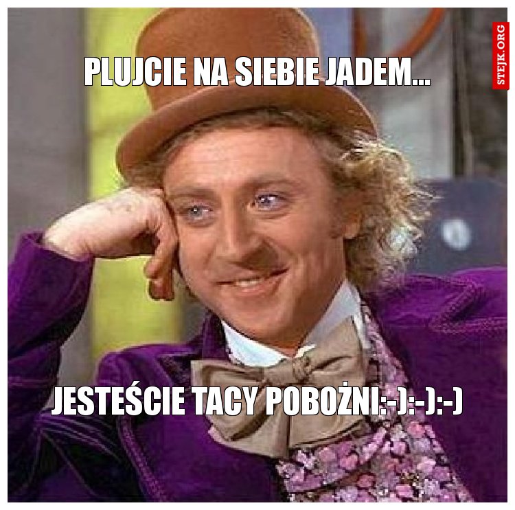 Jesteście tacy pobożni:-):-):-)
