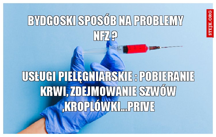 usługi pielęgniarskie : pobieranie krwi, zdejmowanie szwów ,kroplówki...prive