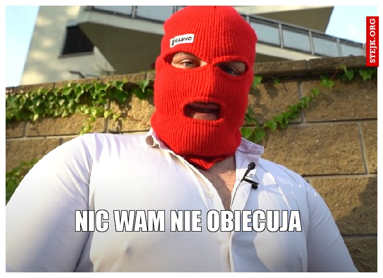 Nic wam nie obiecuja