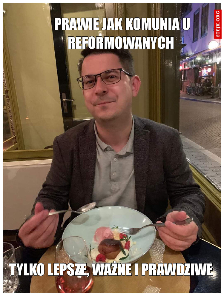 Prawie jak Komunia u reformowanych 