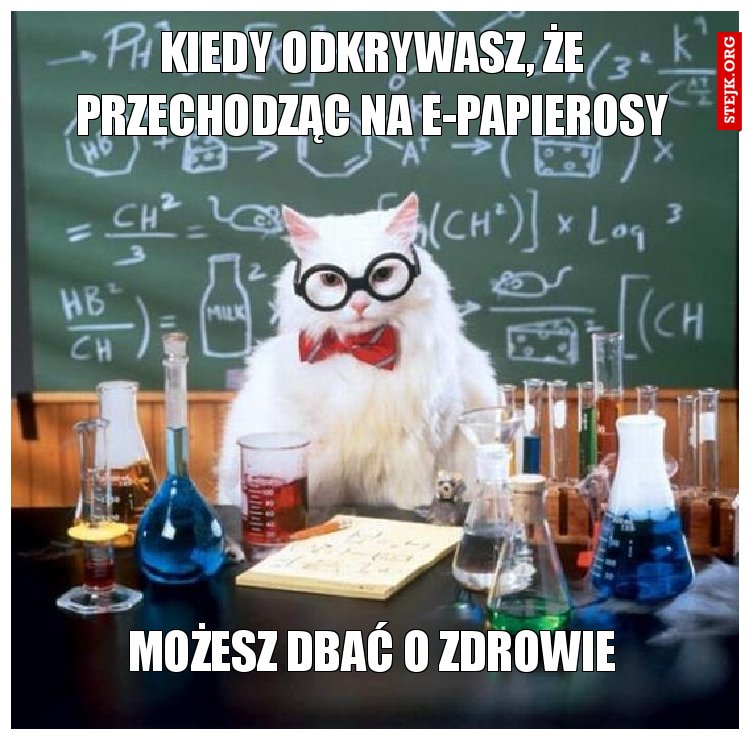 KIEDY ODKRYWASZ, ŻE PRZECHODZĄC NA E-PAPIEROSY