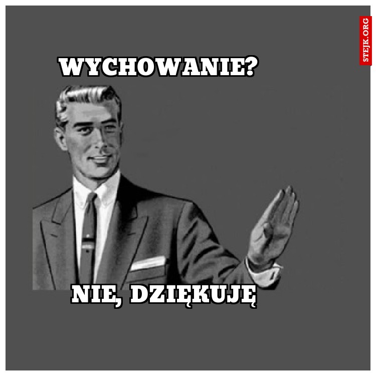 Wychowanie?