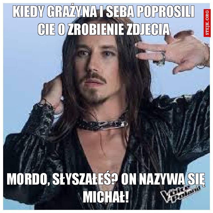 Kiedy grażyna i seba poprosili cie o zrobienie zdjecia