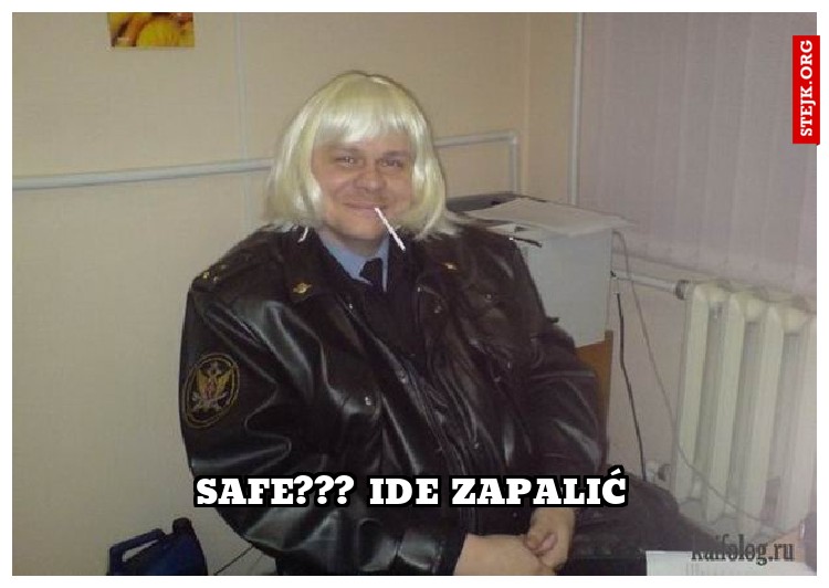 SAFE??? Ide zapalić