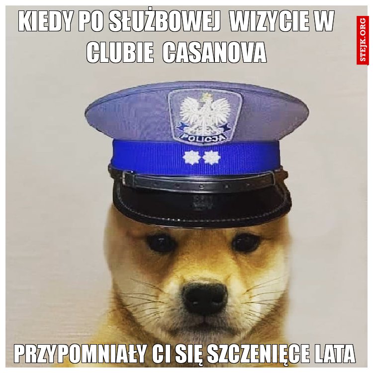 kiedy po służbowej  wizycie w clubie  casanova