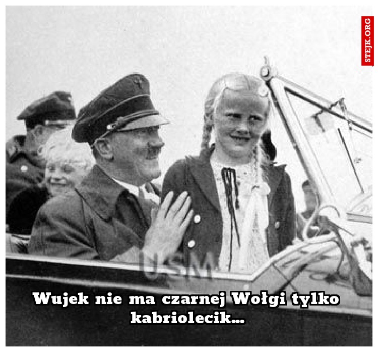 Wujek nie ma czarnej Wołgi tylko kabriolecik...