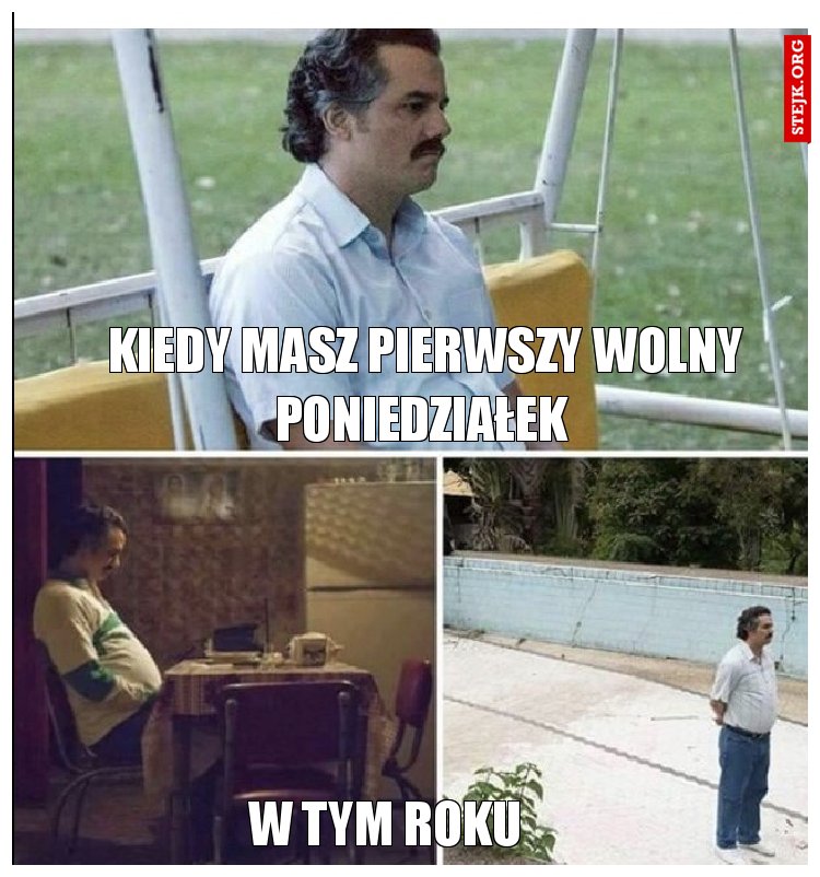 Kiedy masz pierwszy wolny poniedziałek 