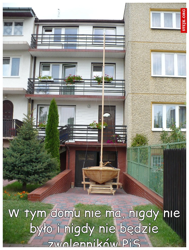 W tym domu nie ma, nigdy nie było i nigdy nie będzie zwolenników PiS