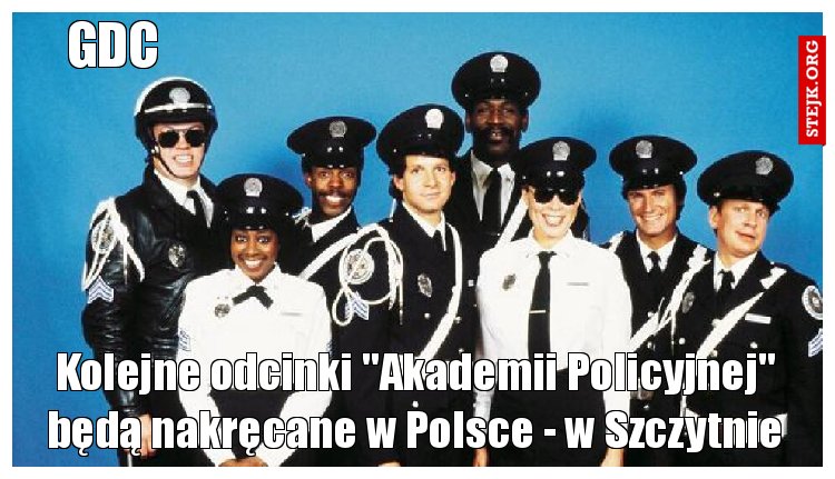 Kolejne odcinki "Akademii Policyjnej" będą nakręcane w Polsce - w Szczytnie