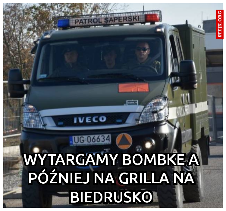 Wytargamy bombke a później na grilla na Biedrusko