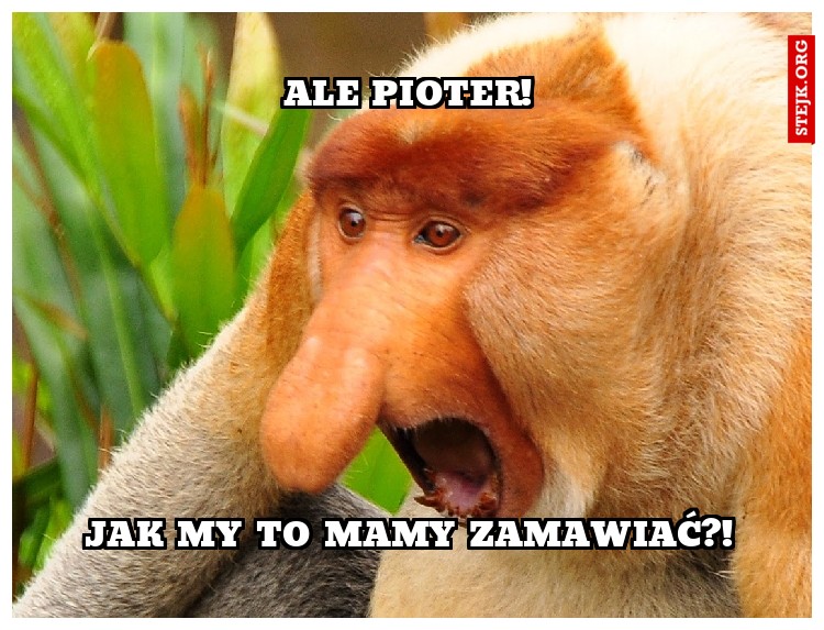 Ale pioter!
