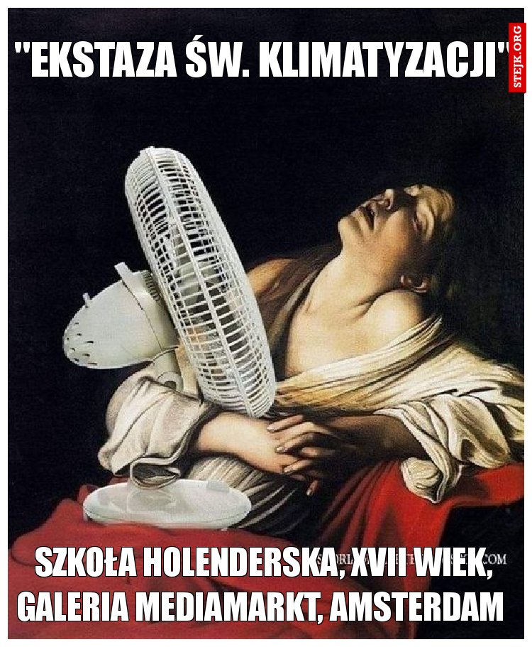 "ekstaza św. klimatyzacji"