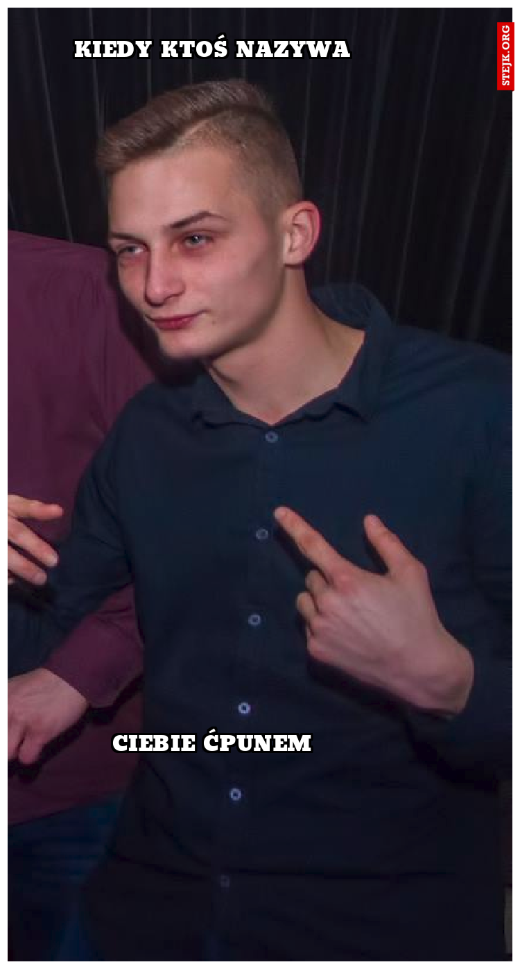 Kiedy ktoś nazywa