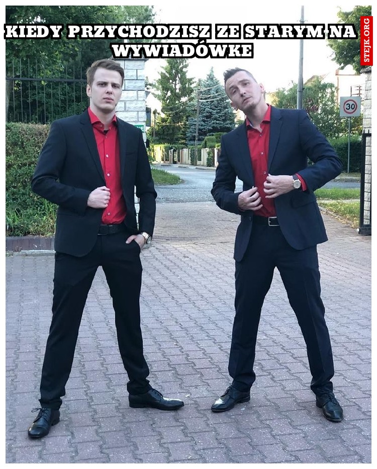 kiedy przychodzisz ze starym na wywiadówke