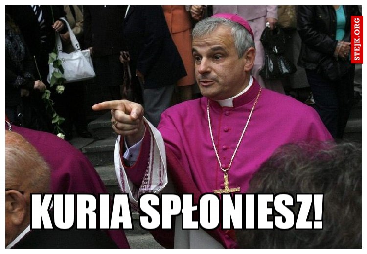 KURIA SPŁONIESZ!
