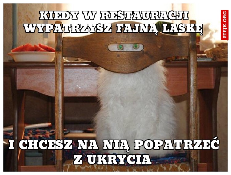 Kiedy w restauracji wypatrzysz fajną laskę