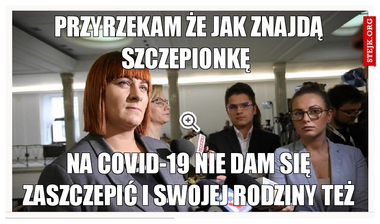 przyrzekam że jak znajdą szczepionkę 