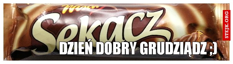 Dzień dobry Grudziądz ;)