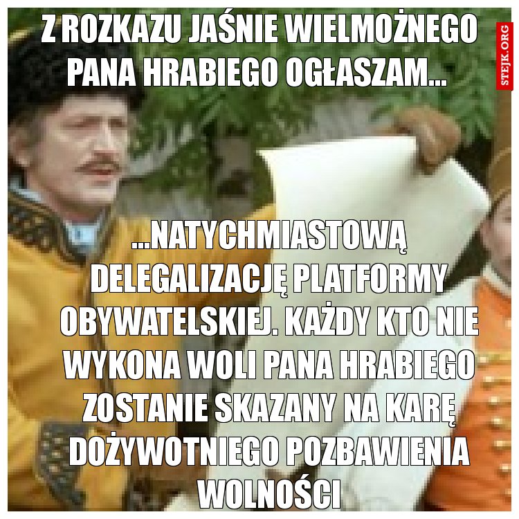 Z rozkazu jaśnie wielmożnego pana hrabiego ogłaszam... 