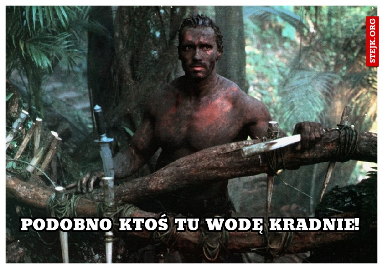 PODOBNO KTOŚ TU WODĘ KRADNIE!