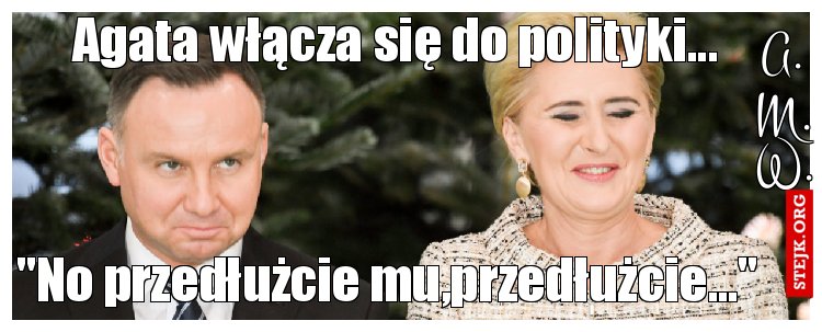 Agata włącza się do polityki...