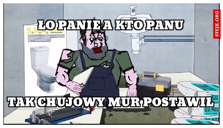 Ło panie a kto panu