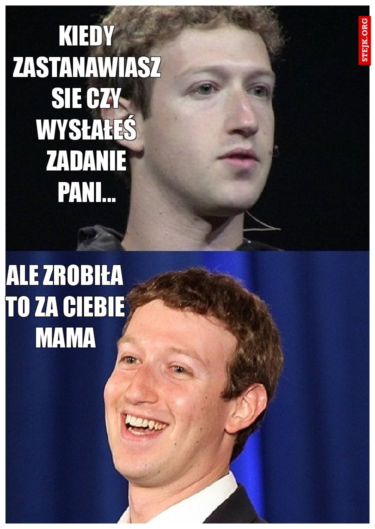 kiedy zastanawiasz sie czy wysłałeś zadanie Pani...