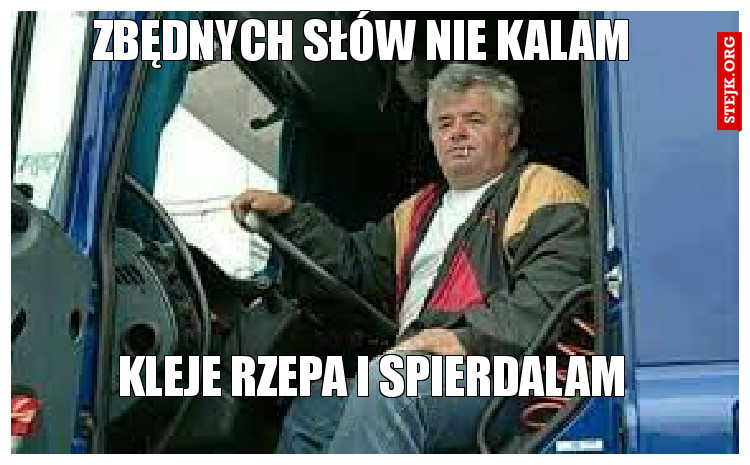 Zbędnych słów nie kalam