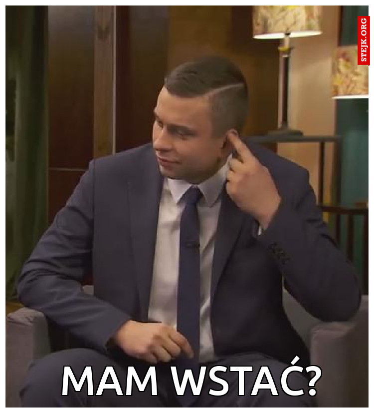 MAM WSTAĆ?